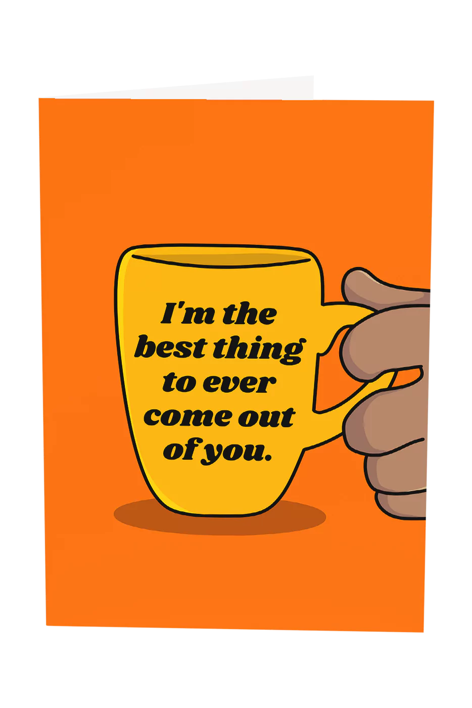 I'm The Best Thing To Ever Come Out Of You Greeting Card Wholesale