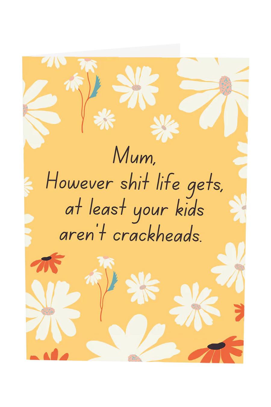 Mum At Least Your Kids Aren't Crackheads Greeting Card Wholesale