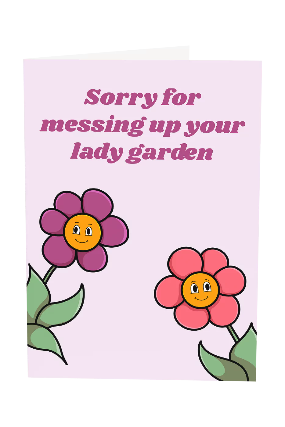 Sorry For Messing Up Your Lady Garden