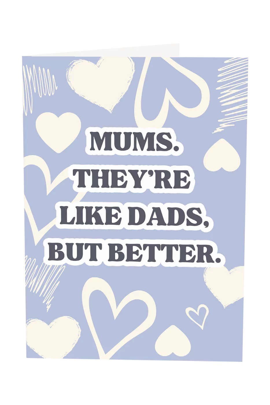 Mums Are Like Dads, But Better