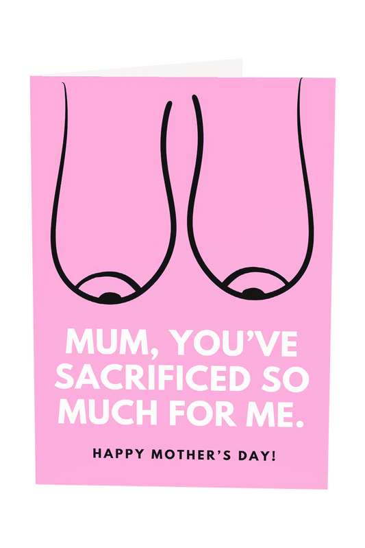Mum, You've Sacrificed So Much For Me