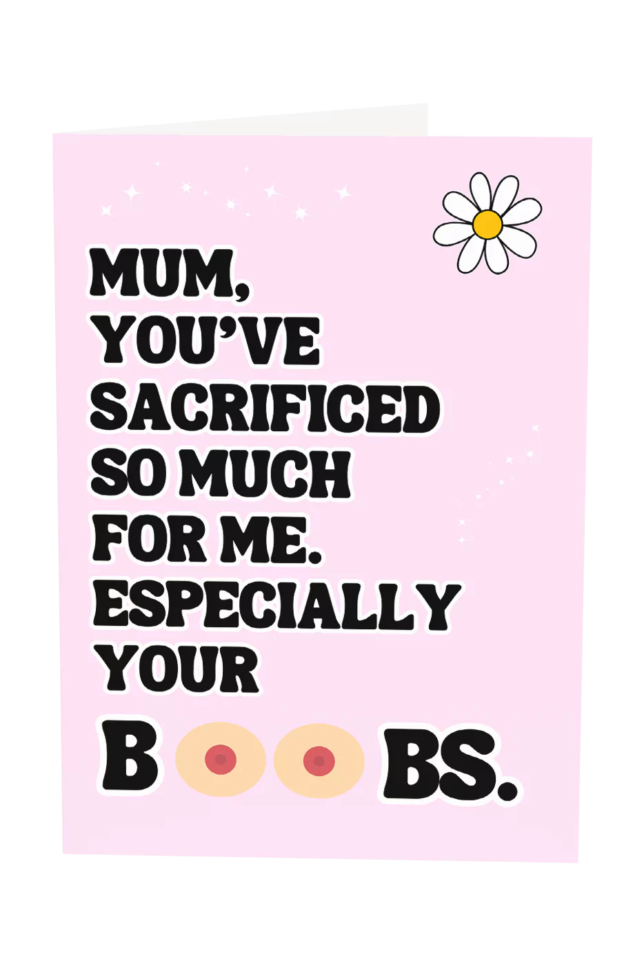 Mum, You've Sacrificed So Much For Me Especially Your Boobs Greeting Card Wholesale