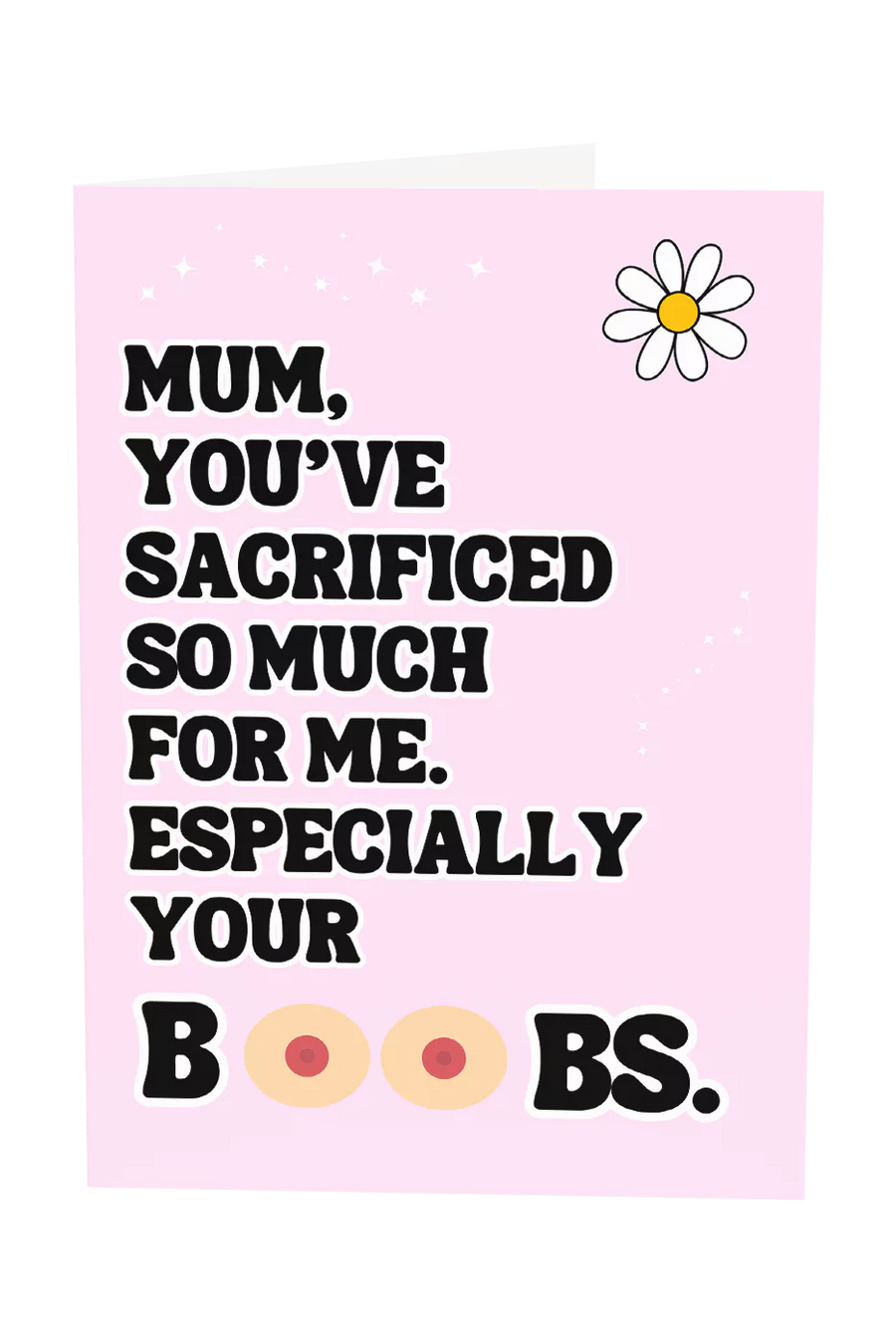 Mum, You've Sacrificed So Much For Me Especially Your Boobs Greeting Card Wholesale