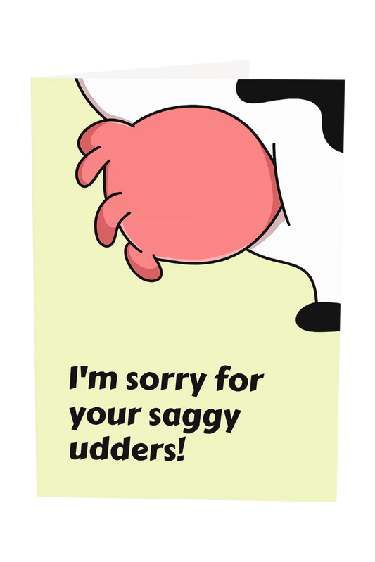 Sorry For Your Saggy Udders