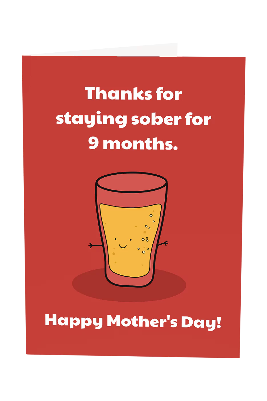 Thanks For Staying Sober For 9 Months