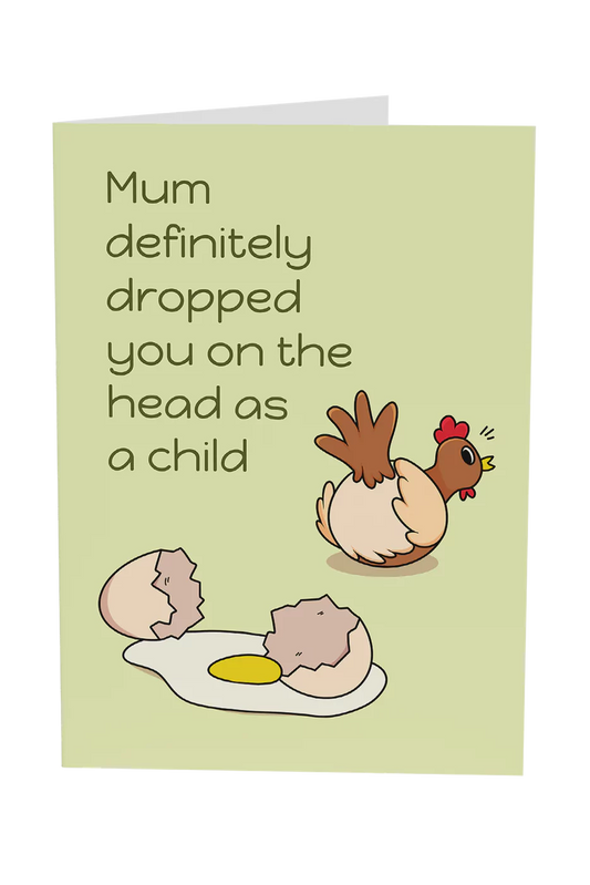 Mum Dropped You On The Head Greeting Card Wholesale