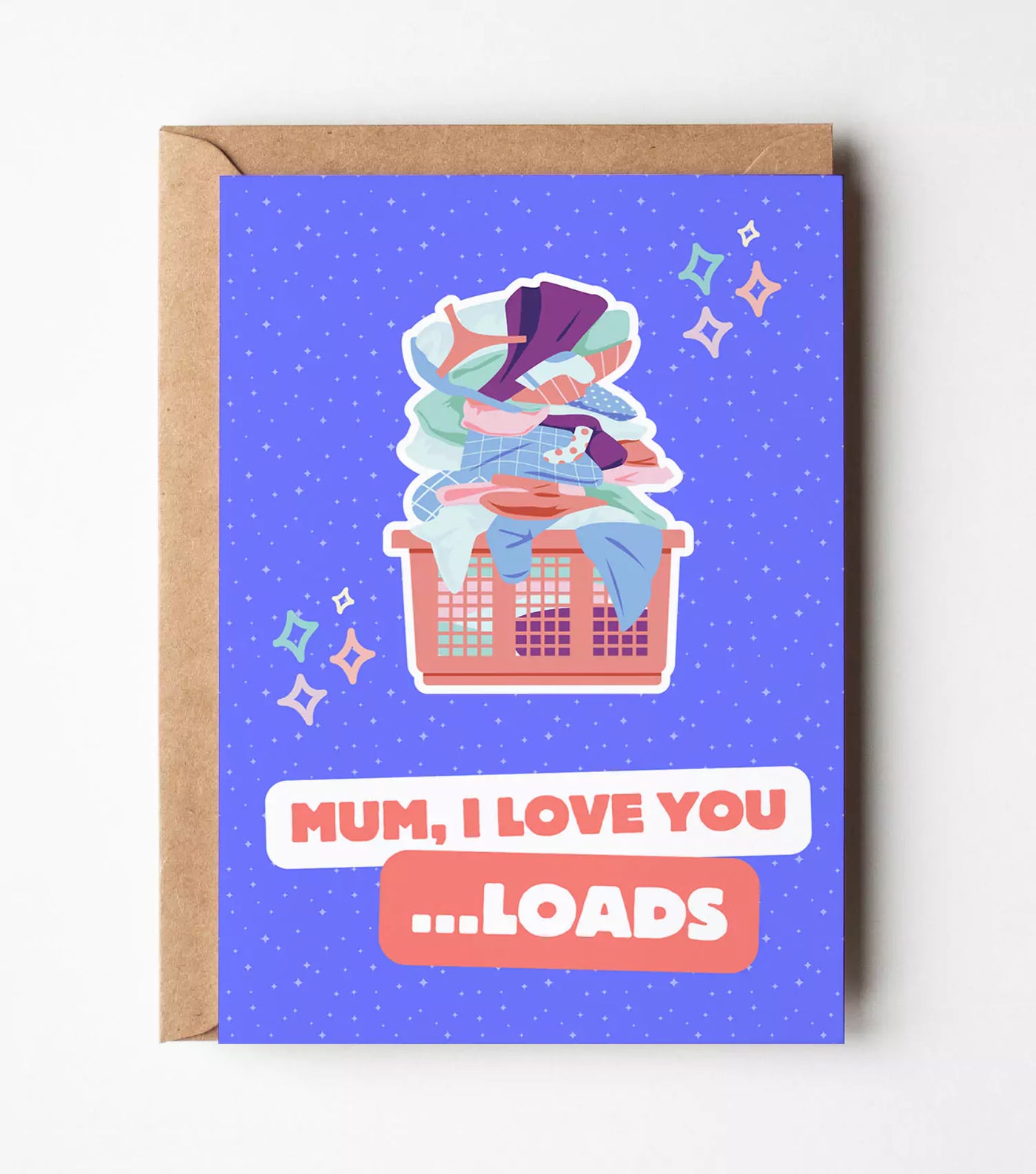 Mum I Love You Loads Card