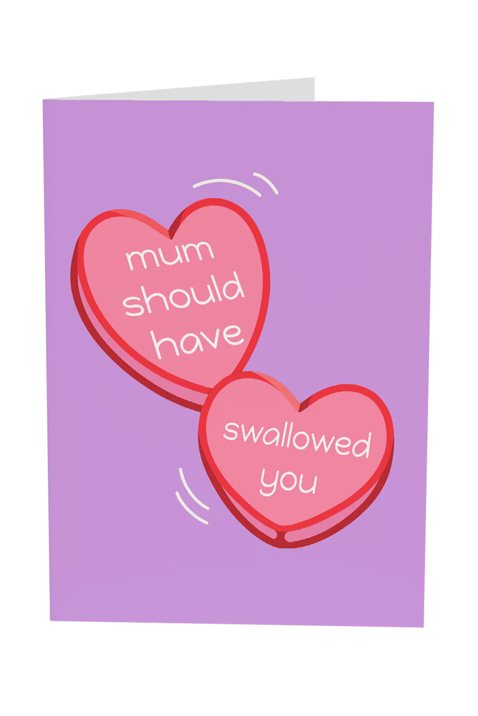 Mum Should've Swallowed You Greeting Card