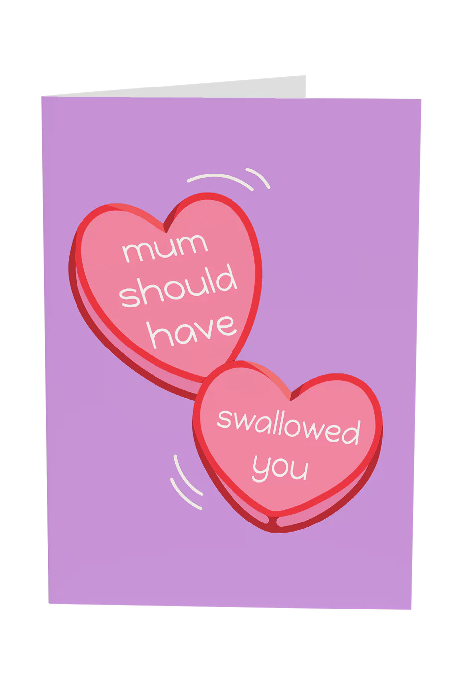 Mum Should've Swallowed You