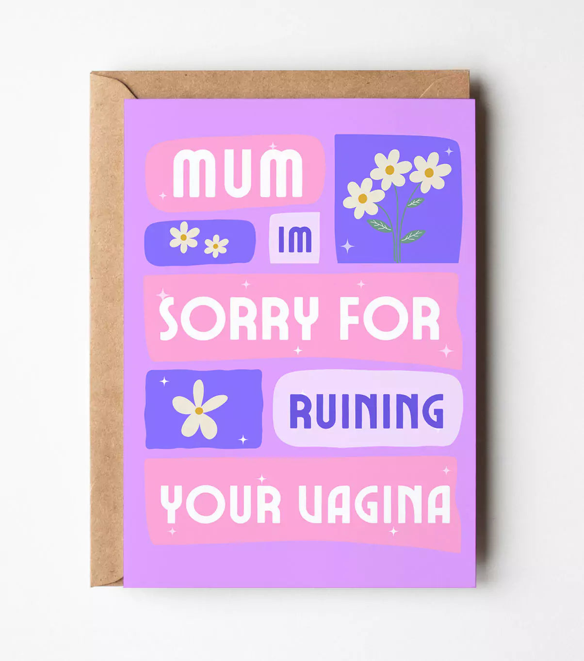 Mum, I'm Sorry For Ruining Your Vagina Card