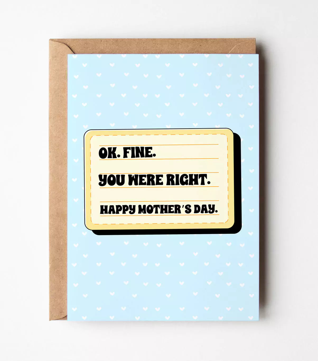 Mum You Were Right Card