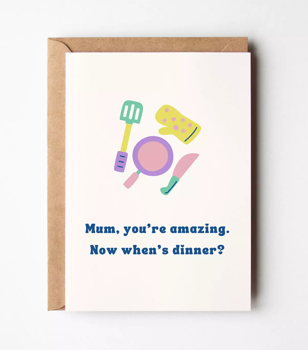 Mum, When's Dinner Card