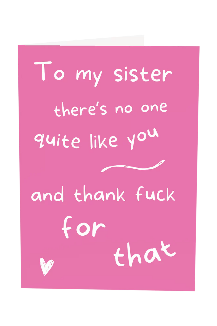 There's No One Quite Like My Sister Greeting Card