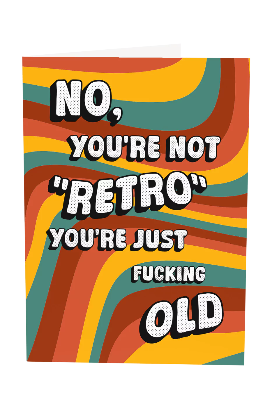 You're Not Retro You're Just Old Greeting Card
