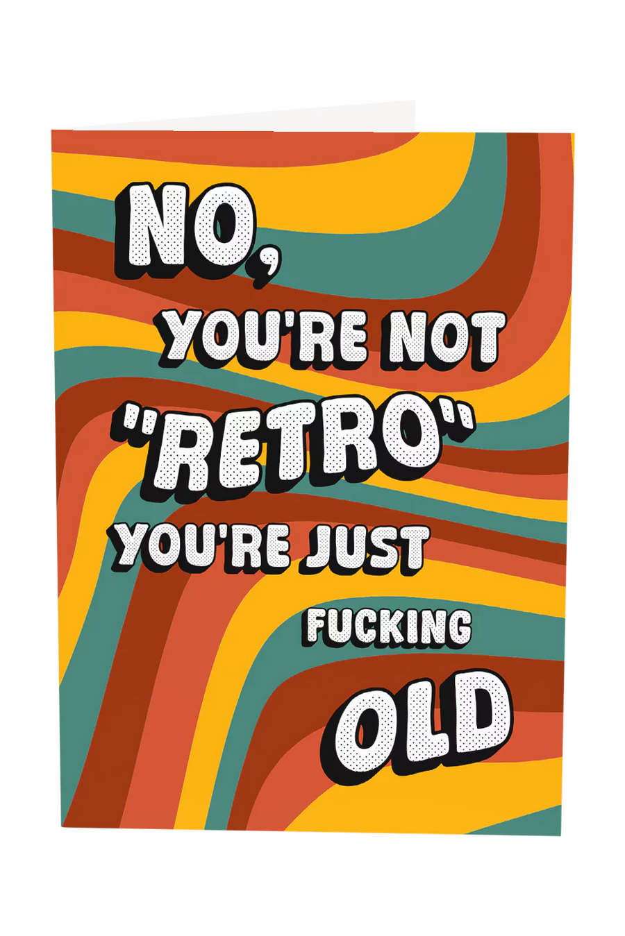 You're Not Retro You're Just Old Greeting Card
