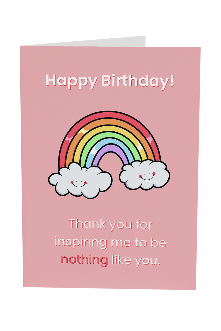 Thanks For Inspiring Me To Be Nothing Like You Greeting Card