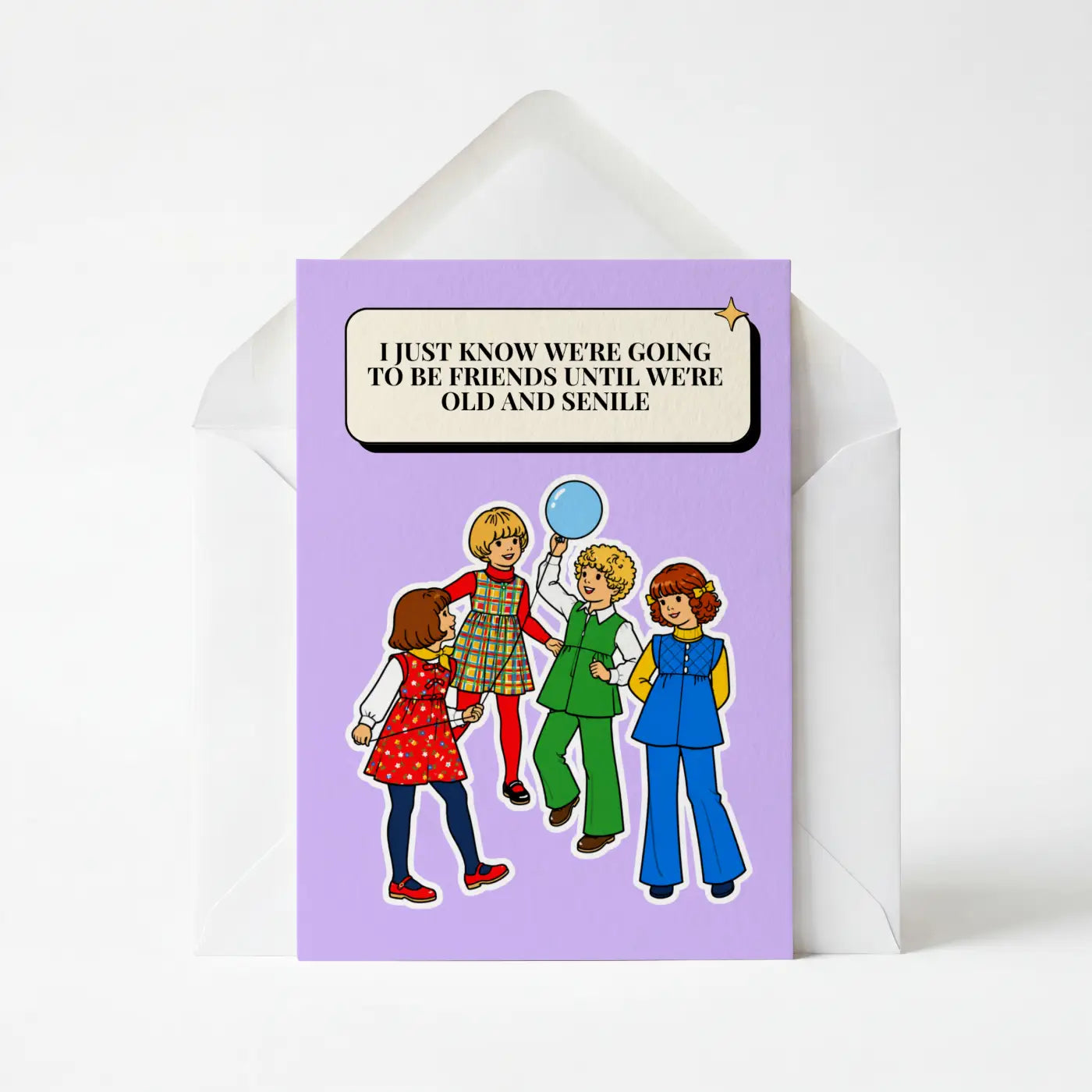 Friends Until We're Old And Senile - Funny Greeting Card