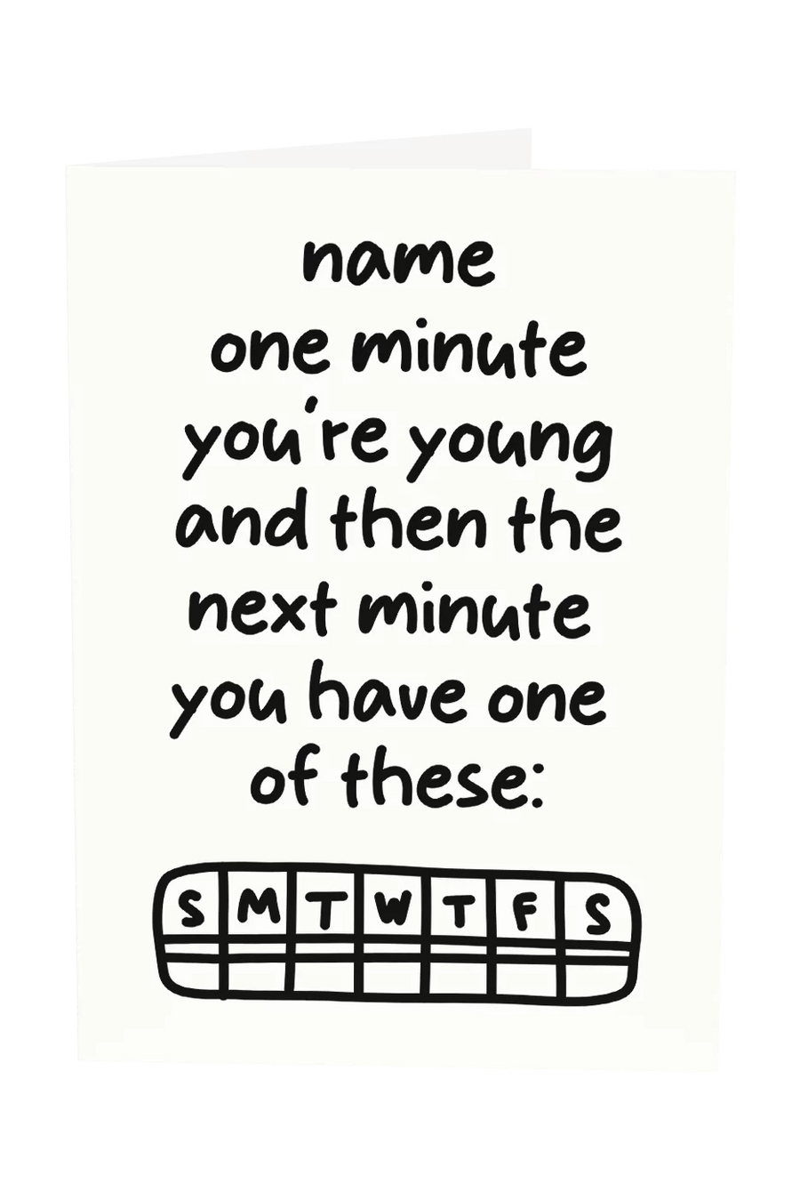 One Minute You're Young Custom Name Greeting Card