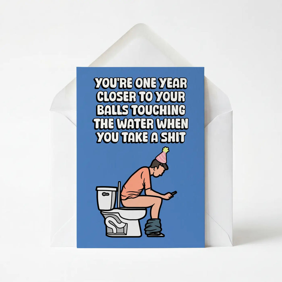 One Year Closer Until Your Balls Start Touching The Water - Birthday Greeting Card