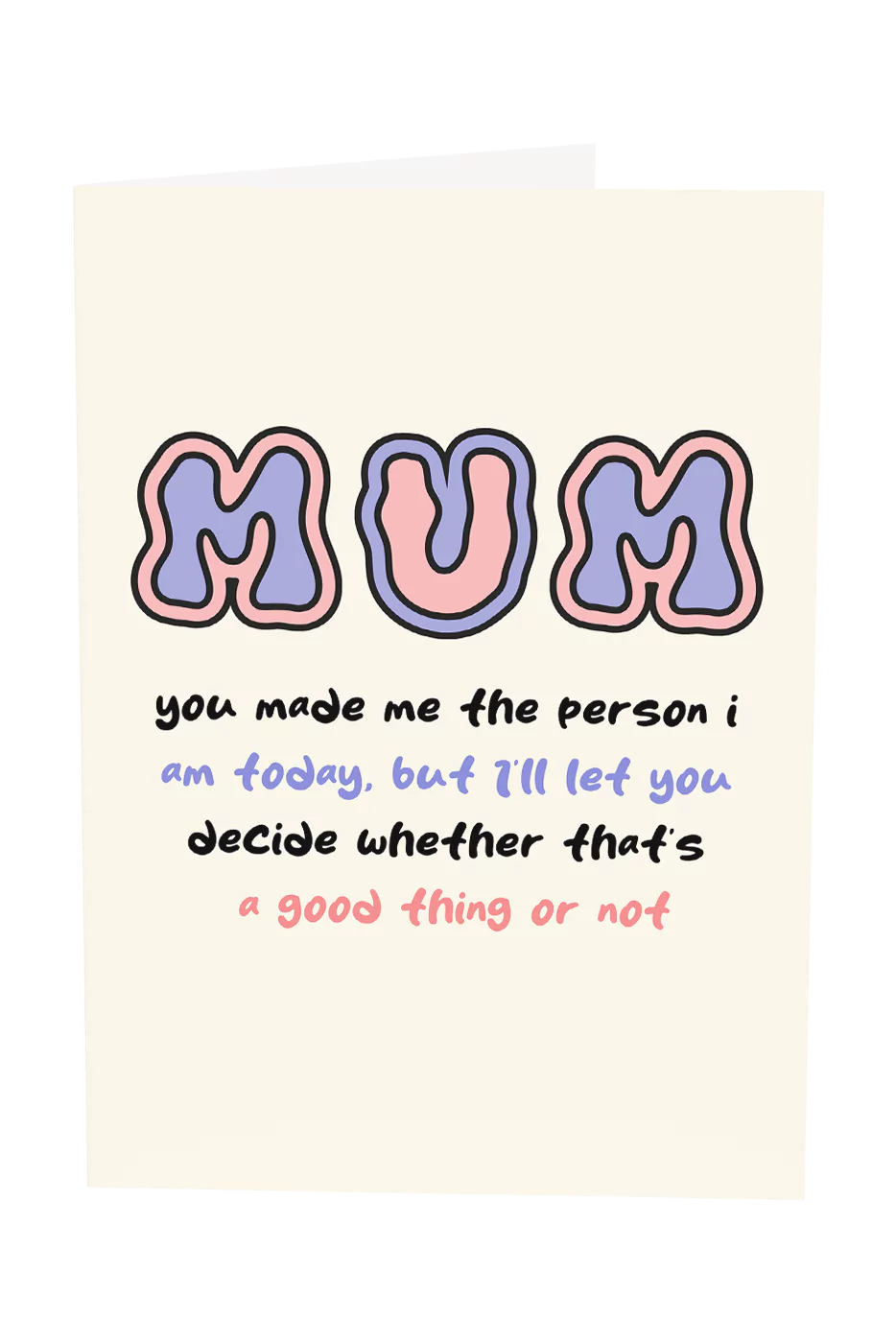 Mum You Made Me The Person I Am Today