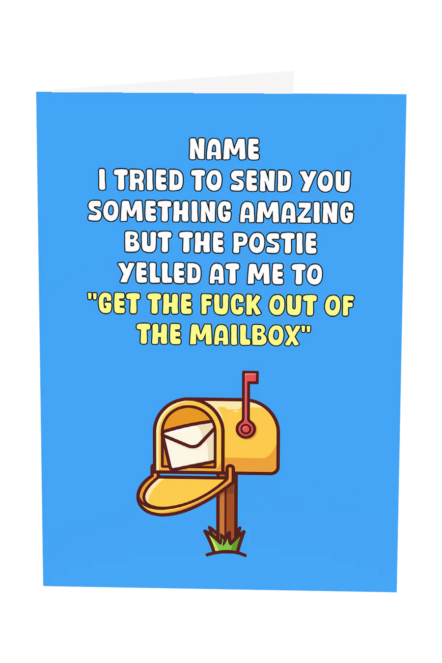 The Postie Told Me To Get Out Of Your Mailbox Custom Name Greeting Card
