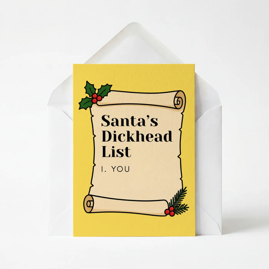 Santa's Dickhead List: You - Christmas Greeting Card