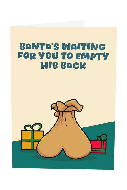 Santa's Waiting For You To Empty His Sack Christmas Greeting Card