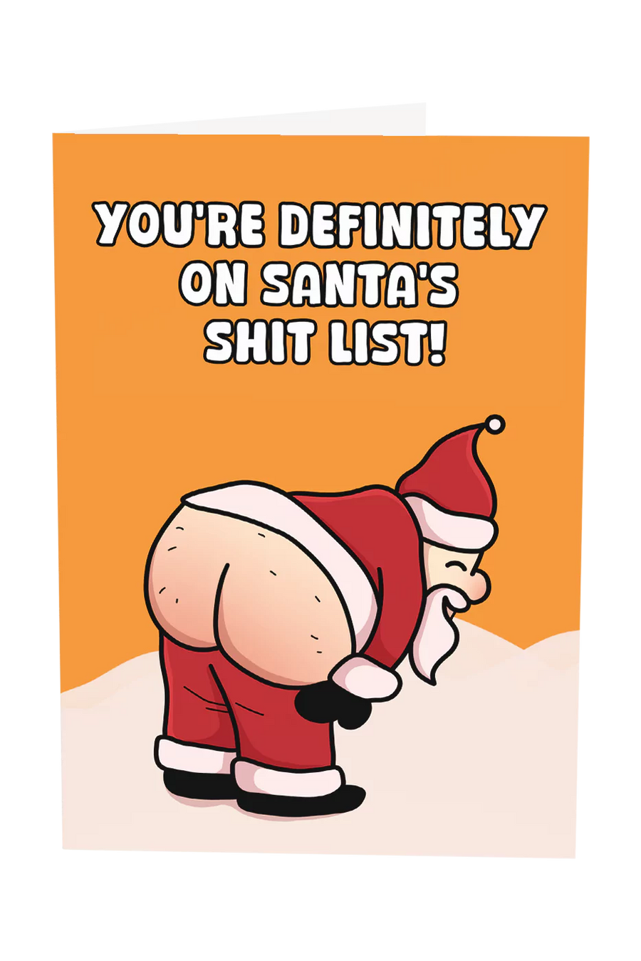 You're On Santa's Shit List Christmas Greeting Card