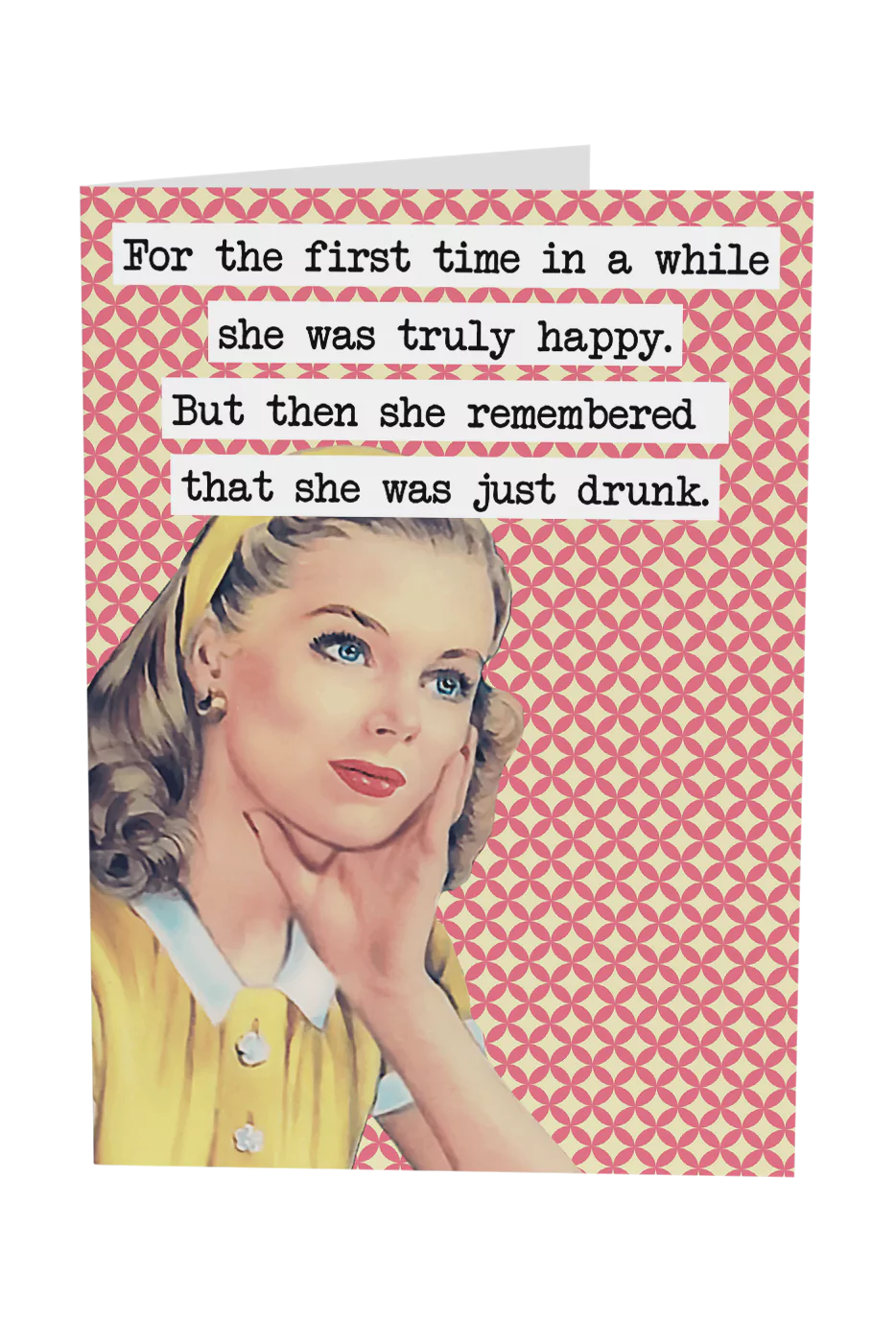 She Was Just Drunk Greeting Card