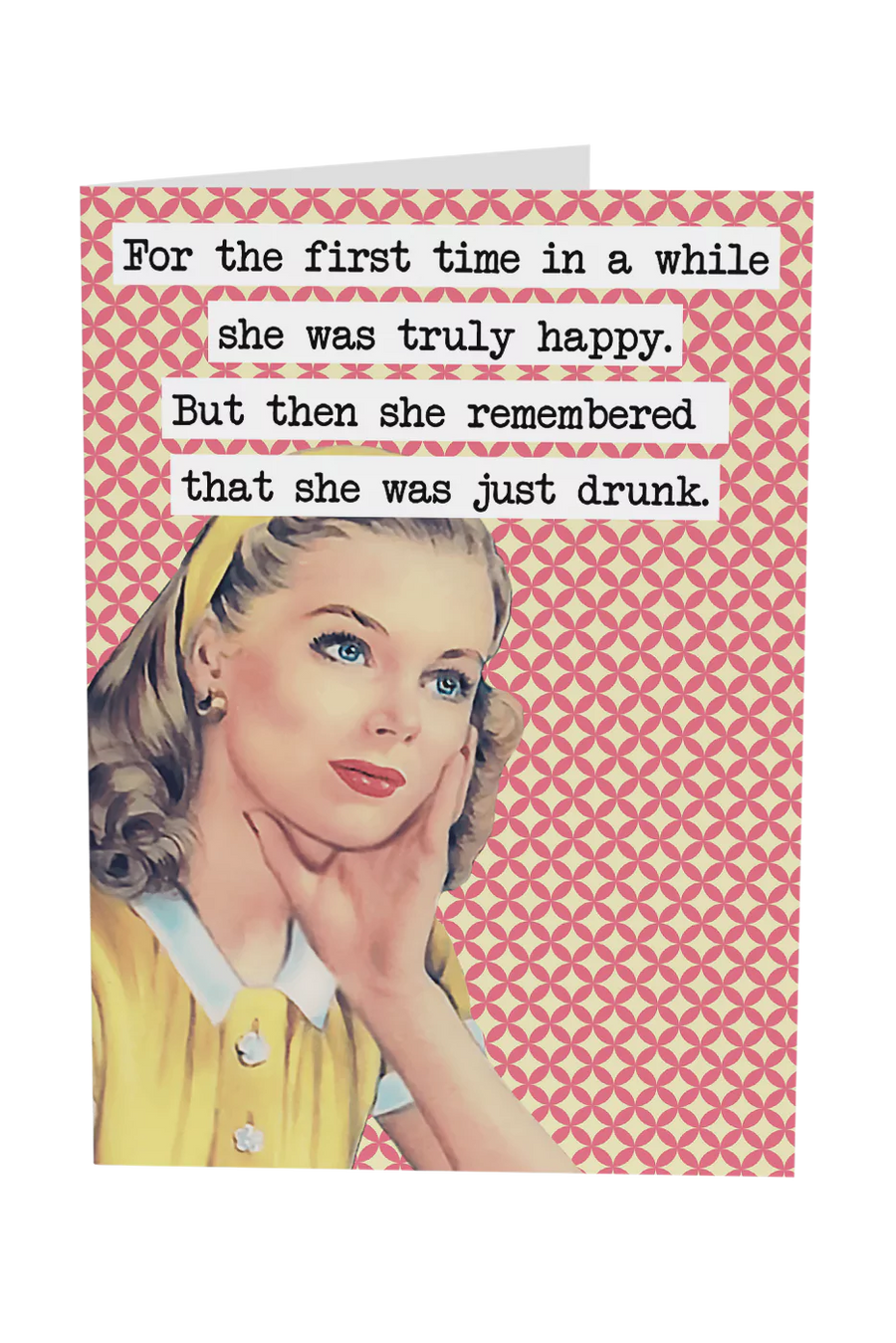 She Was Just Drunk Greeting Card