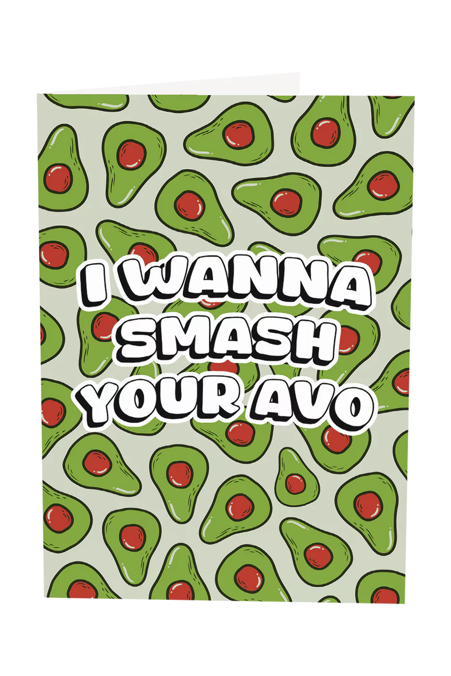 I Wanna Smash Your Avo Greeting Card