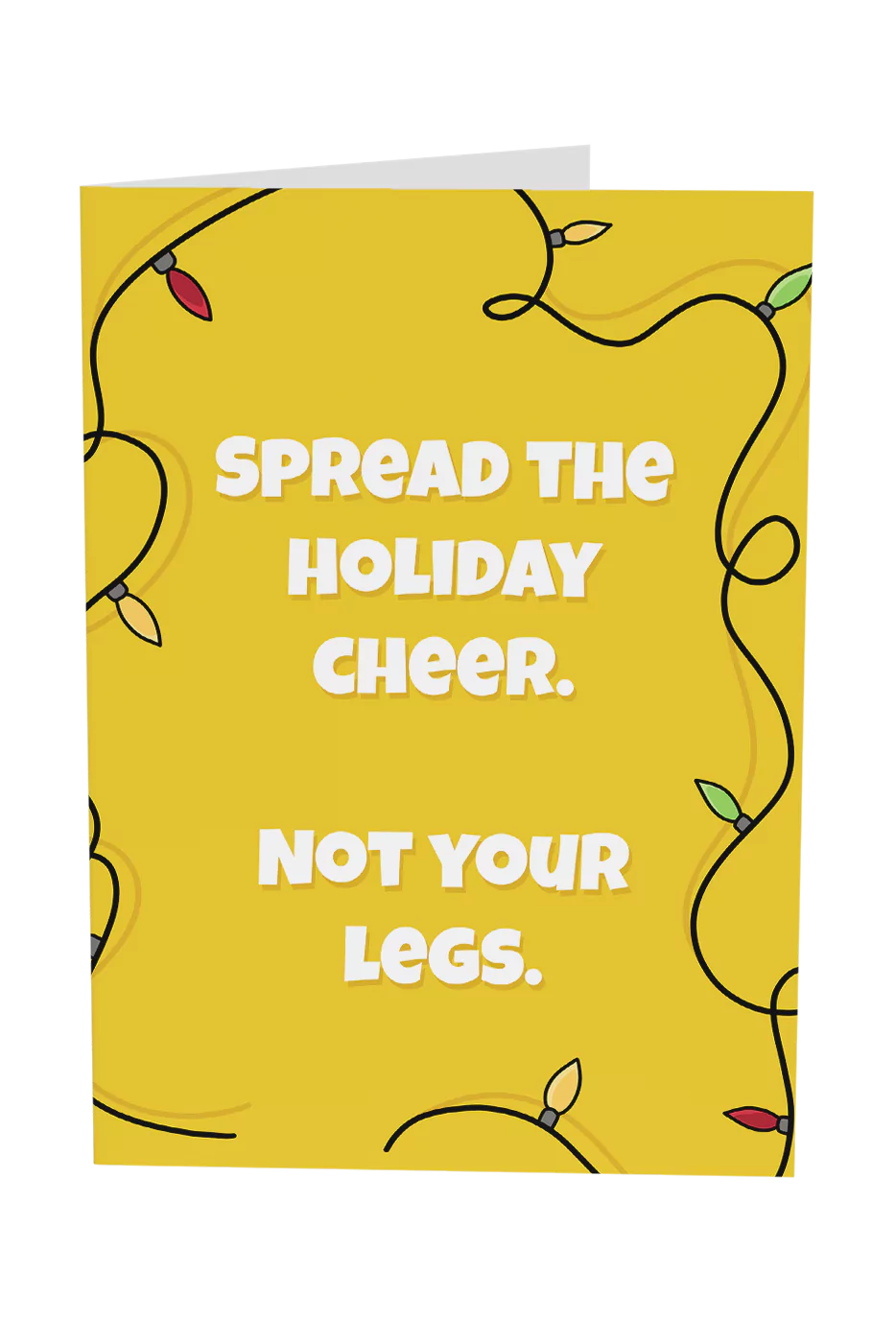 Spread The Holiday Cheer Not Your Legs Christmas Greeting Card