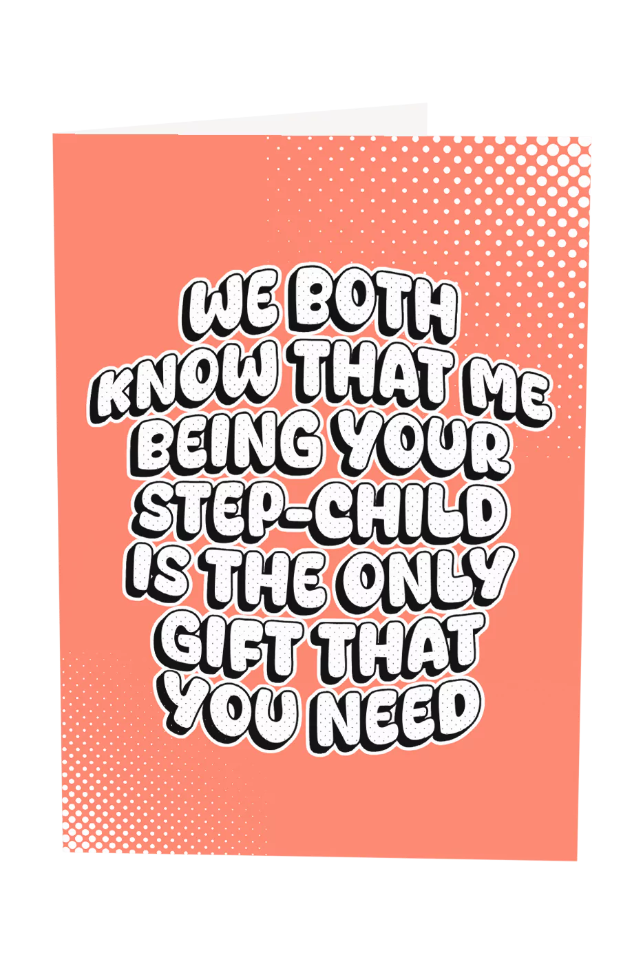 Me Being Your Stepchild Is The Only Gift You Need Greeting Card Wholesale