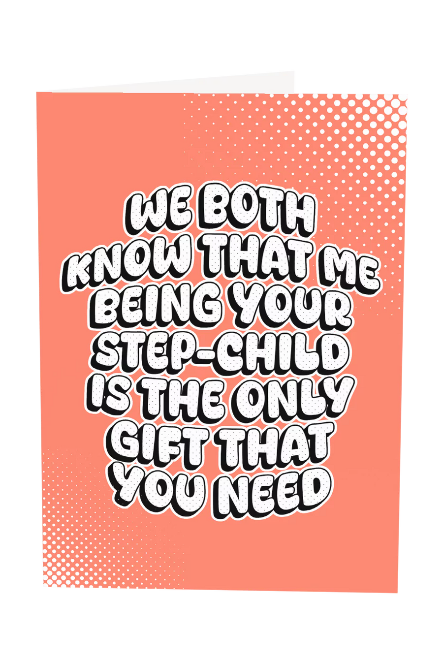 Me Being Your Stepchild Is The Only Gift You Need Greeting Card Wholesale
