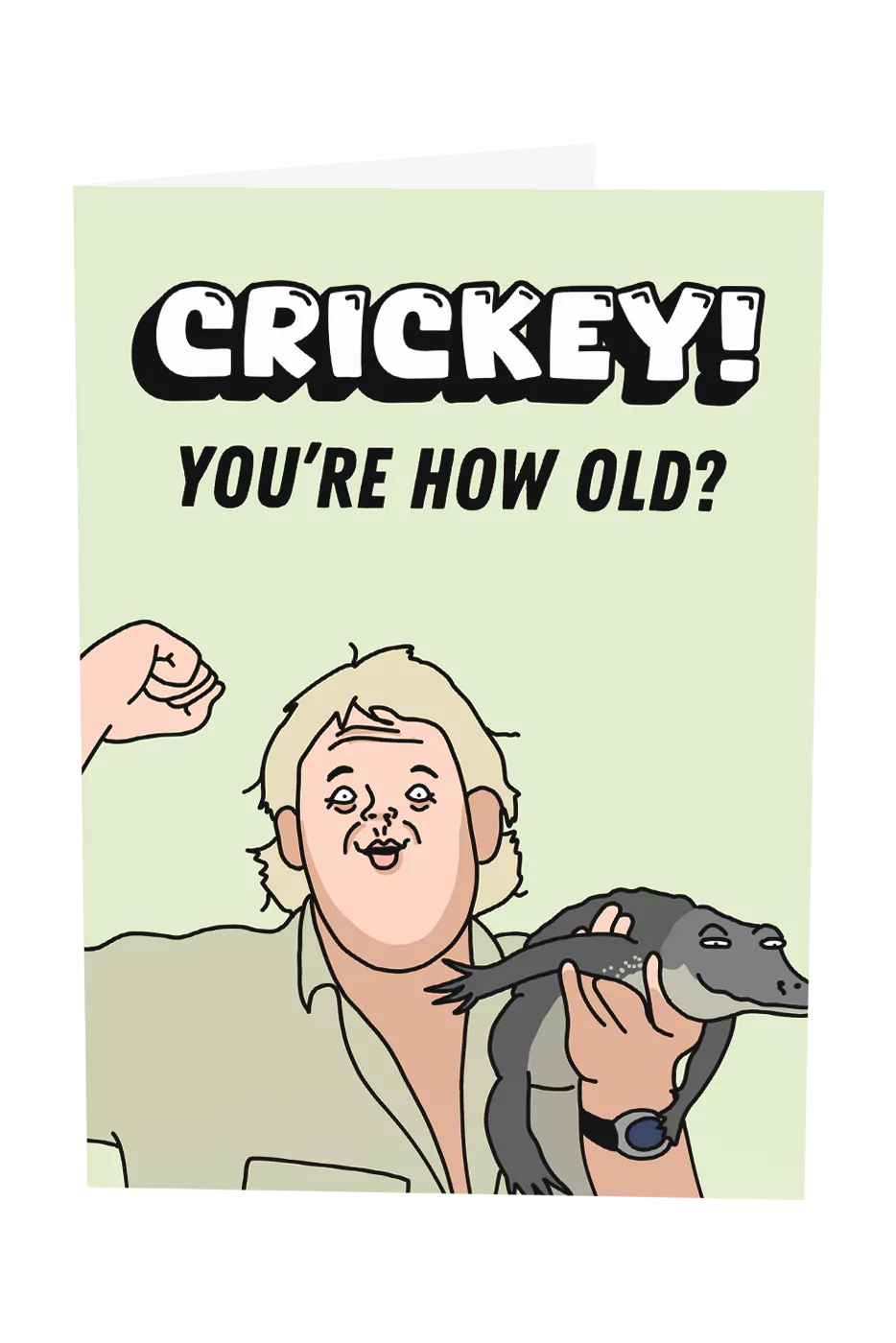 Steve Irwin Crikey Birthday Card Greeting Card