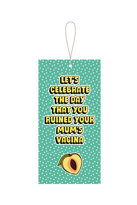 The Day You Ruined Your Mum's Vagina Gift Tag