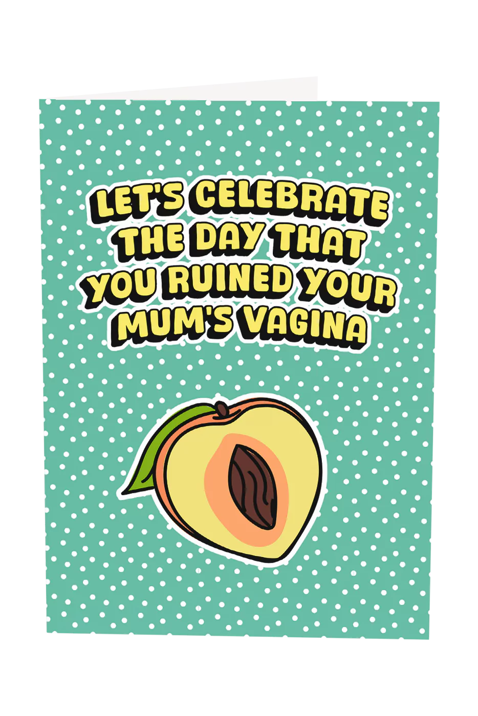 The Day You Ruined Your Mum's Vagina Greeting Card