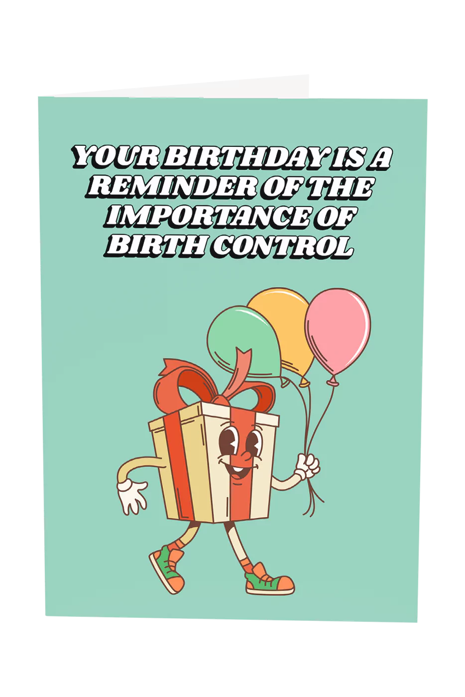 Your Birthday Is A Reminder To Use Birth Control