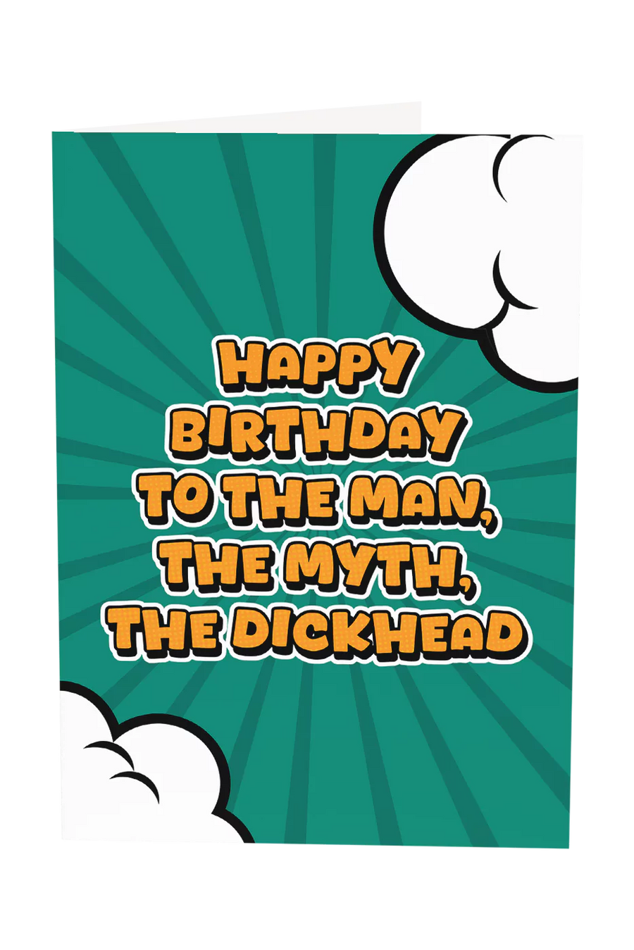 The Man The Myth The Dickhead Greeting Card