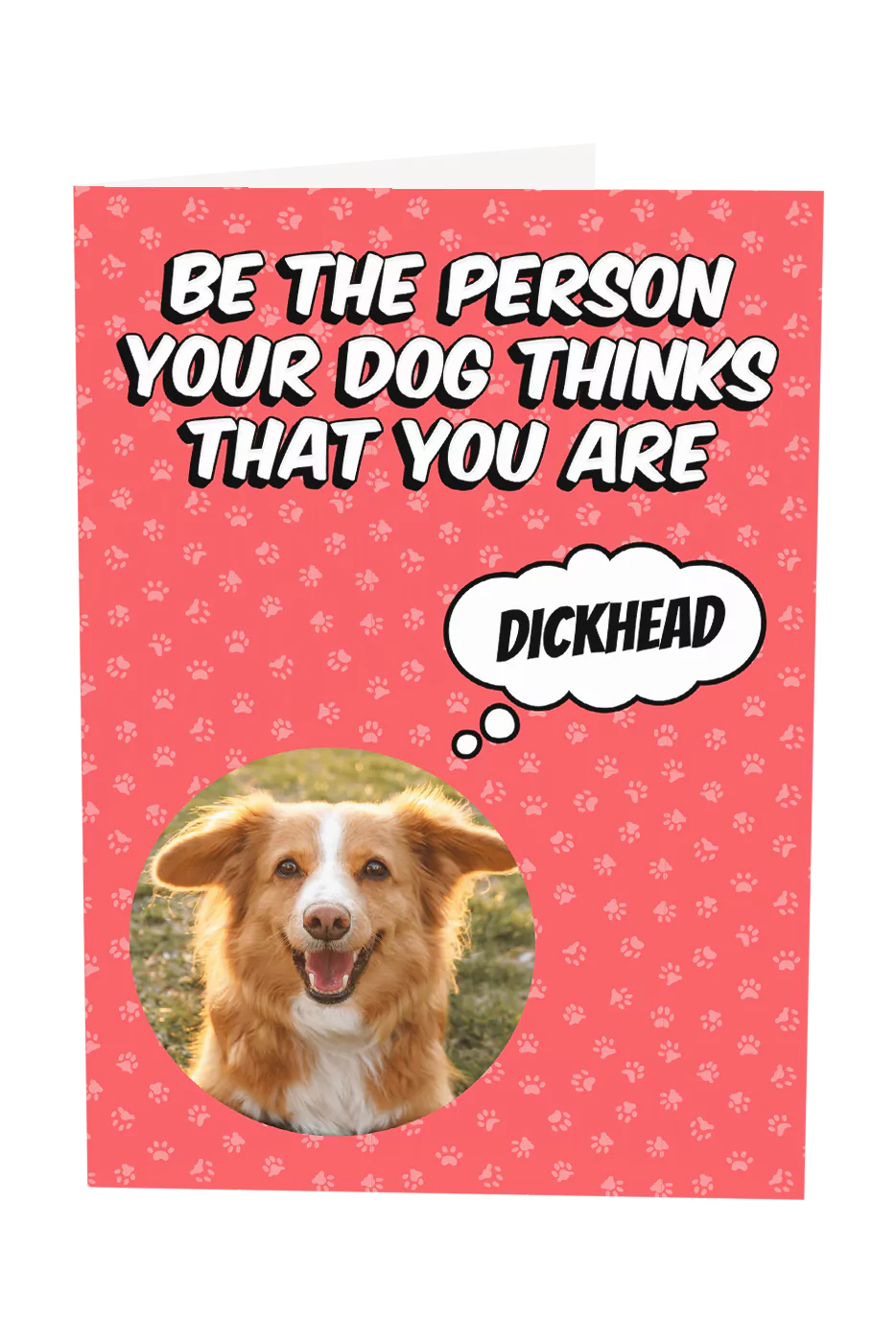 Be The Person Your Dog Thinks You Are Custom Photo Upload Greeting Card