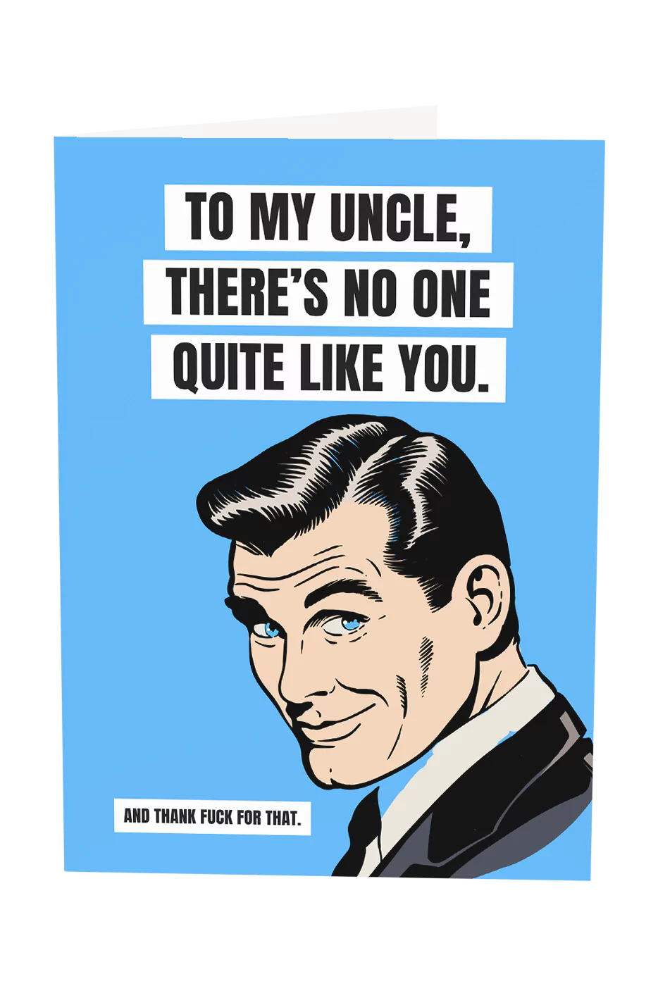 There's No One Quite Like My Uncle Greeting Card