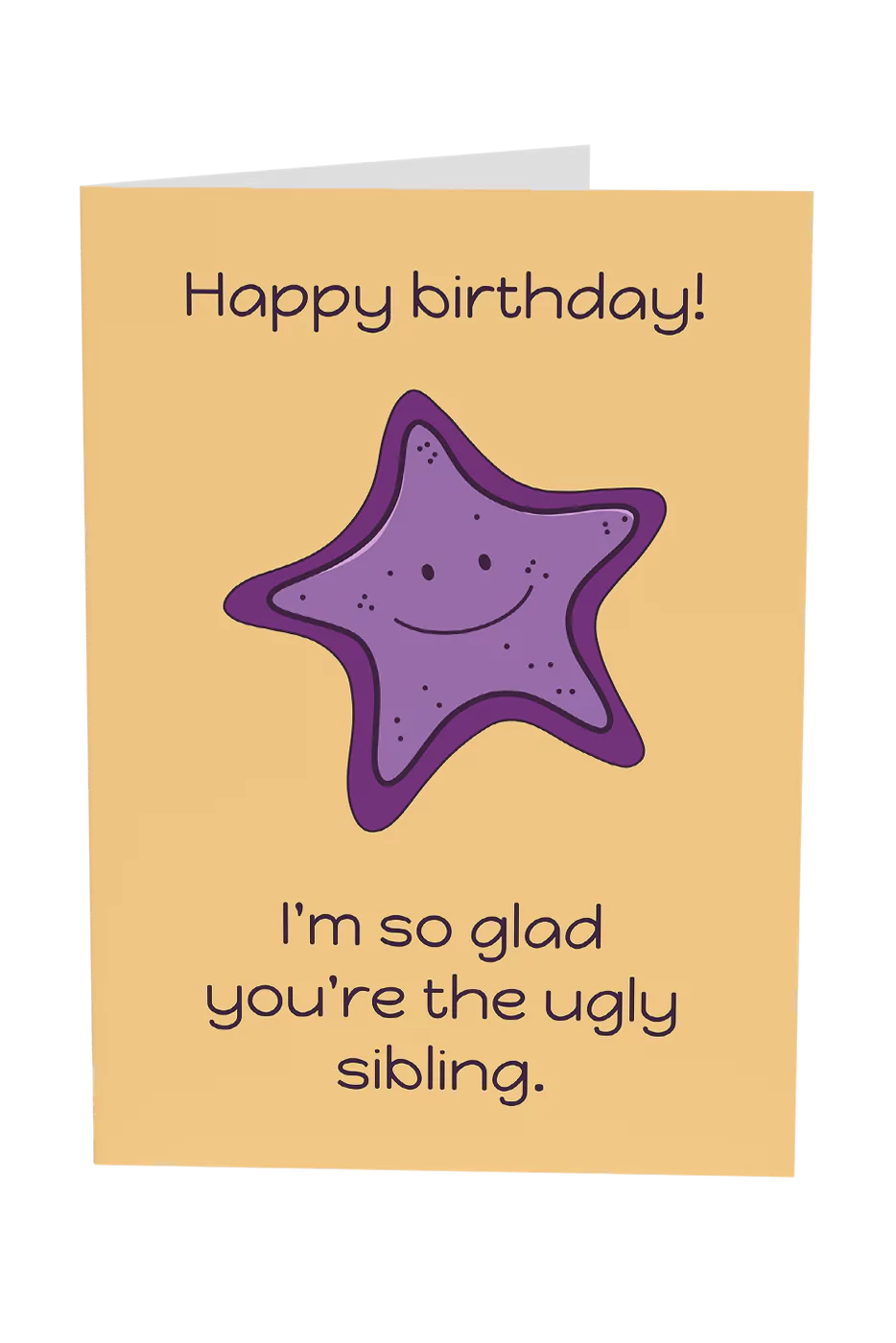 You're The Ugly Sibling