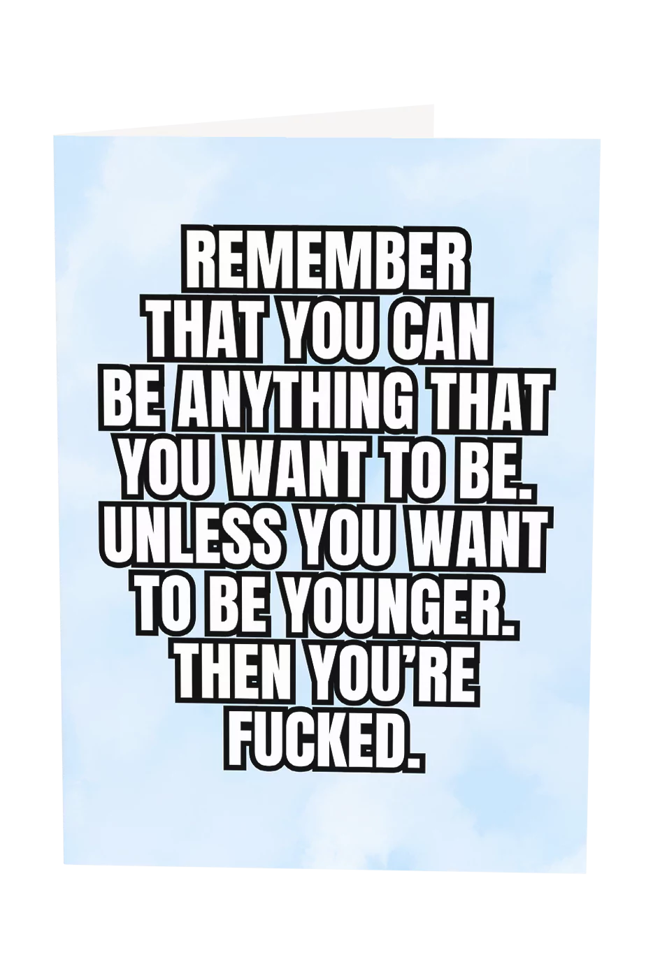 You Can Be Anything You Want To Be Greeting Card
