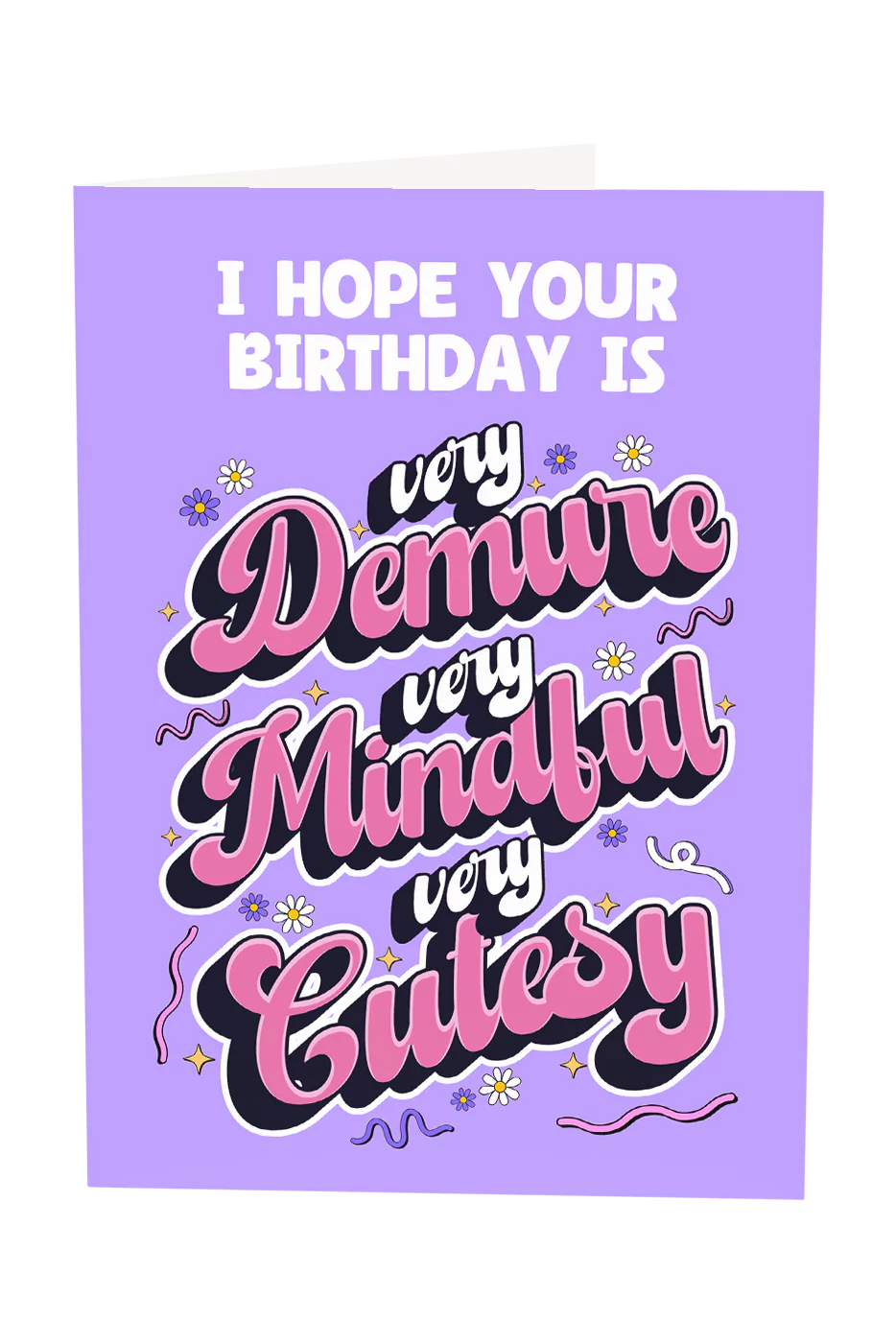 I Hope Your Birthday Is Very Demure