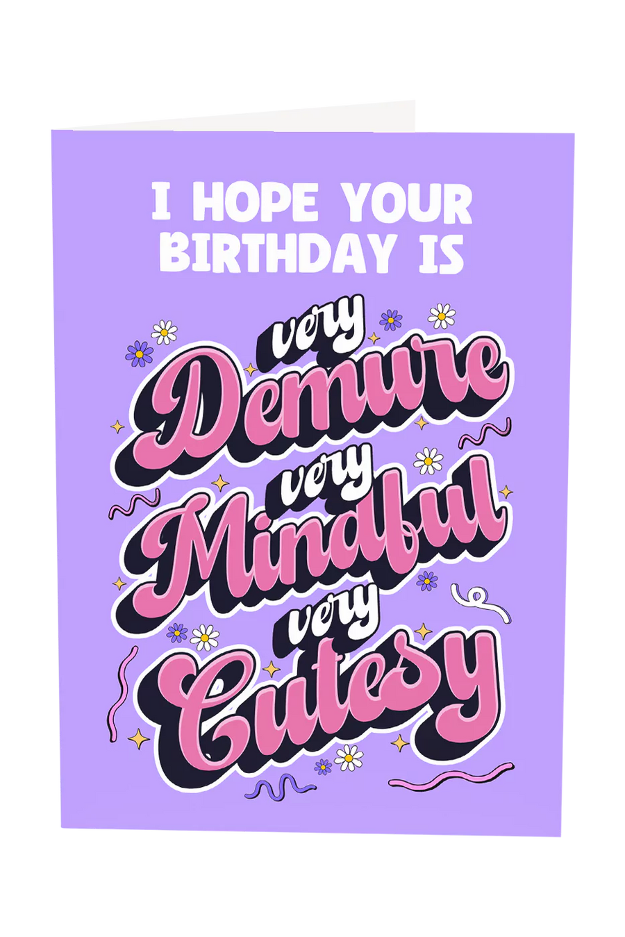 I Hope Your Birthday Is Very Demure