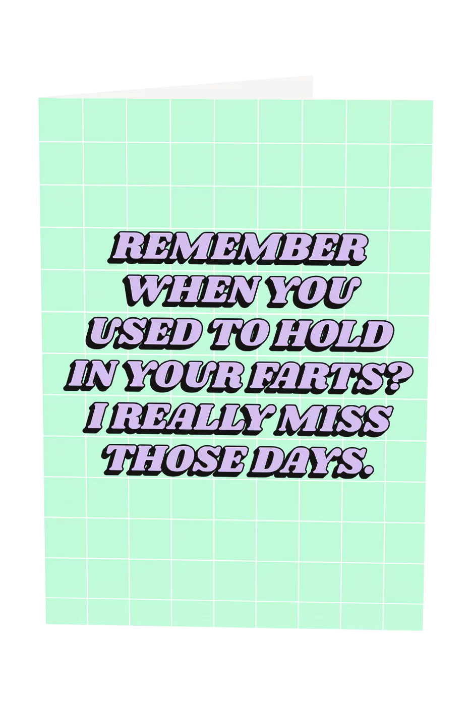 I Miss When You Used To Hold In Your Farts Greeting Card