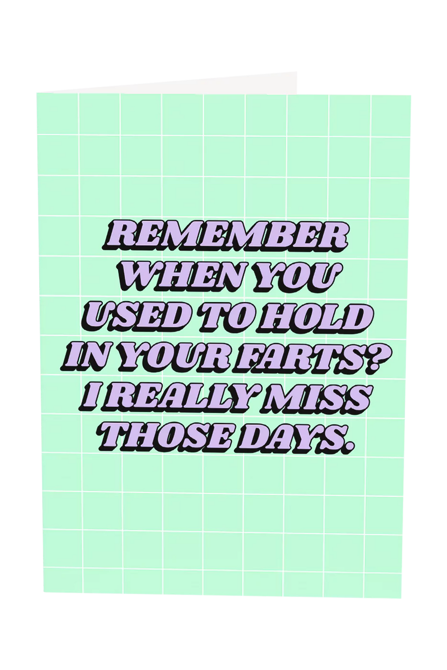 I Miss When You Used To Hold In Your Farts Greeting Card
