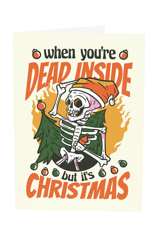 When You're Dead Inside But It's Christmas Greeting Card