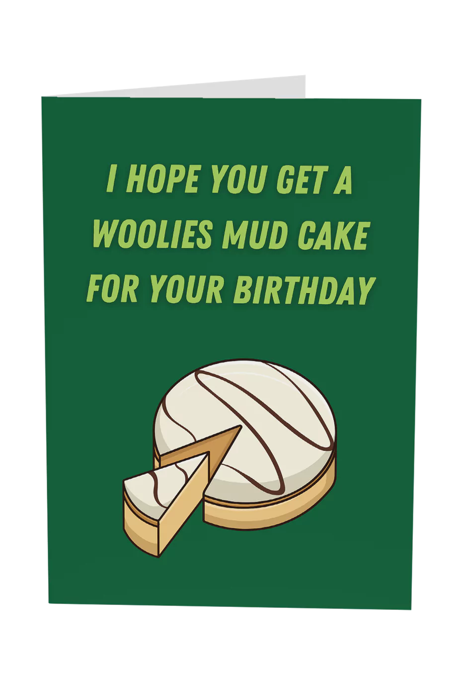 I Hope You Get A White Woolies Mud Cake