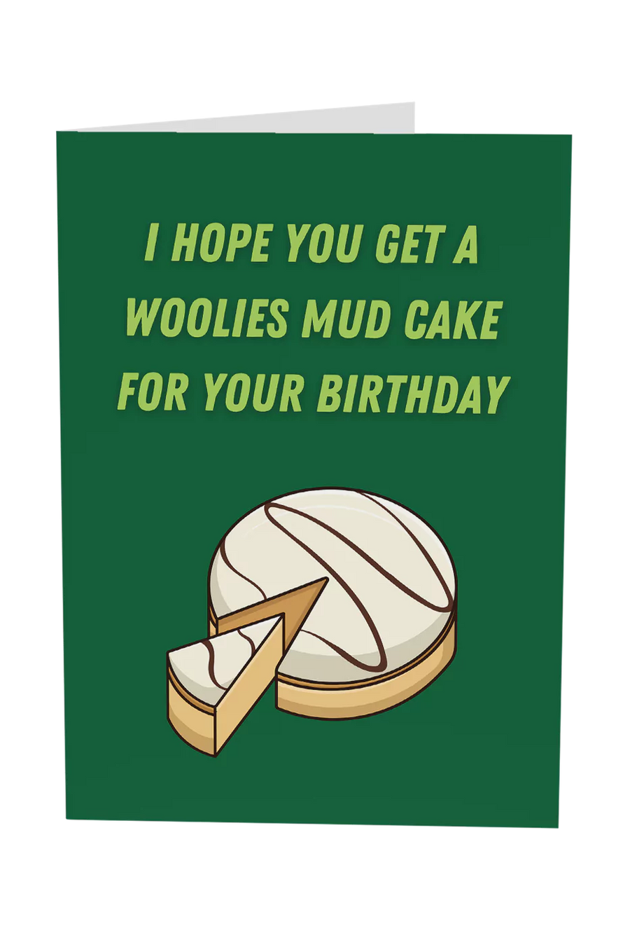 I Hope You Get A White Woolies Mud Cake Greeting Card